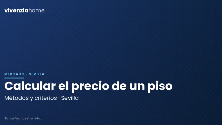 Cómo calcular el precio de un piso en Sevilla
