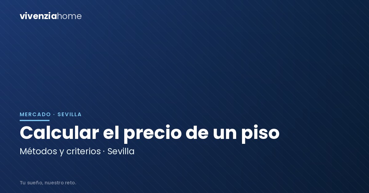 Cómo calcular el precio de un piso en Sevilla