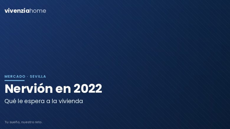 ¿Qué ocurrirá con la vivienda en Nervión en 2022?