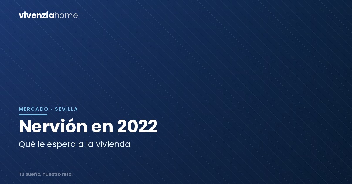 ¿Qué ocurrirá con la vivienda en Nervión en 2022?