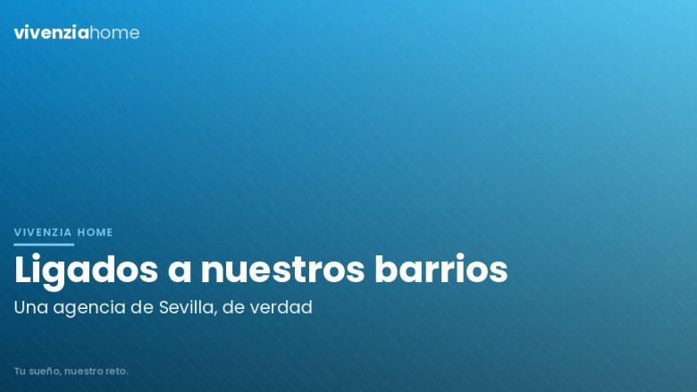 Una agencia inmobiliaria en Sevilla ligada a sus barrios