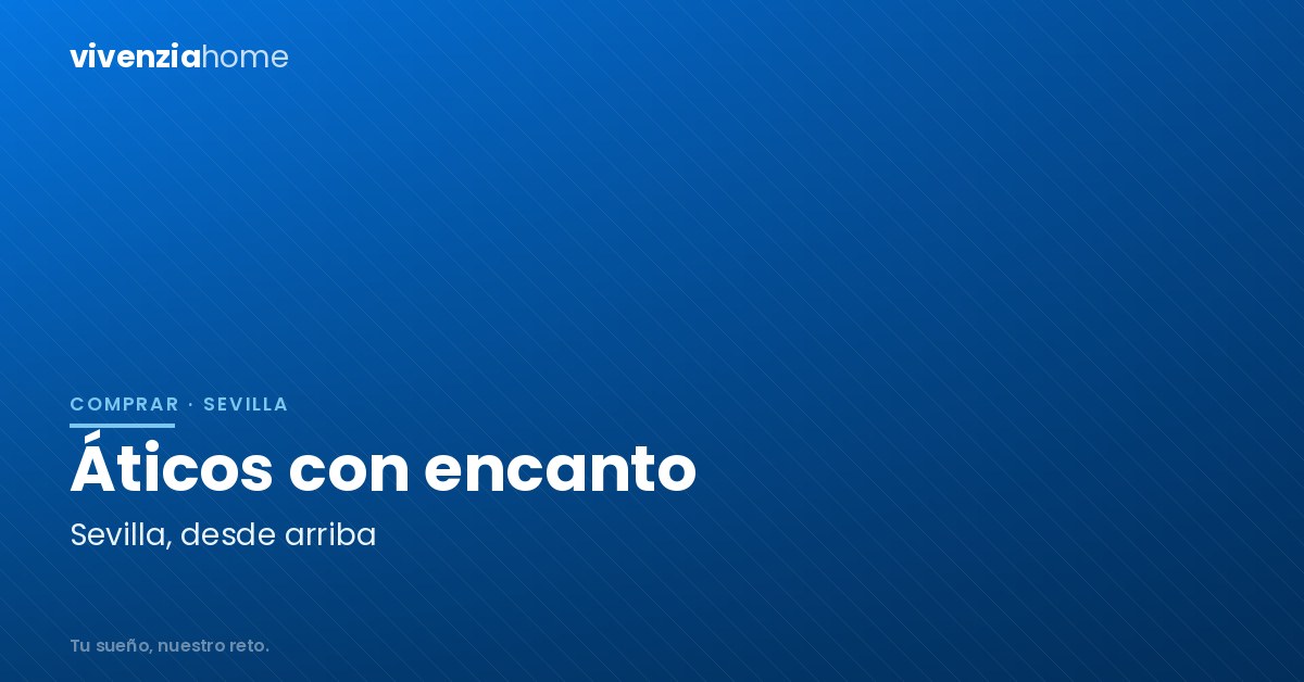 Áticos en Sevilla con encanto