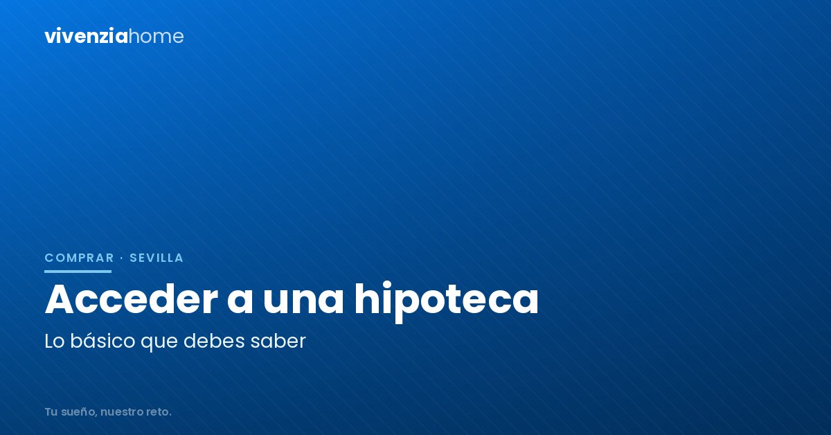 Acceder a una hipoteca