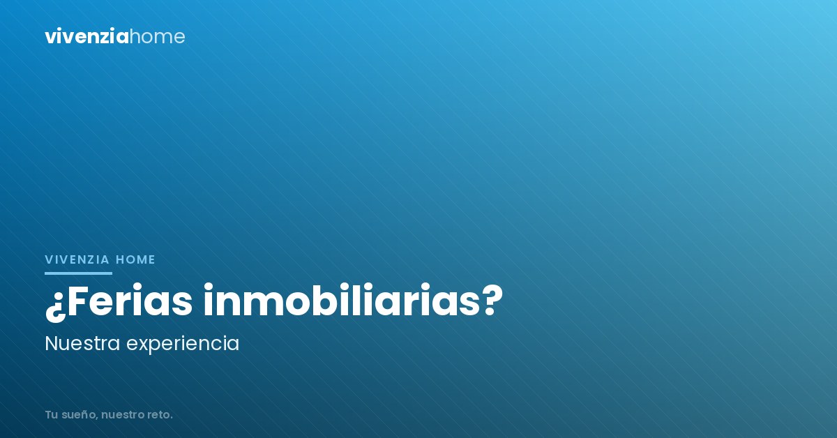 ¿Ferias inmobiliarias?