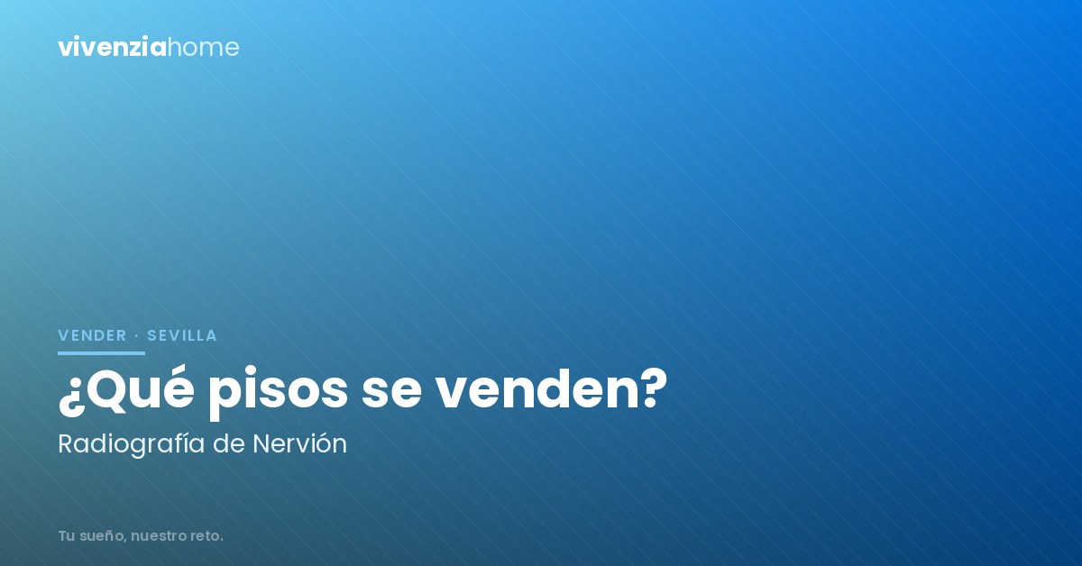 ¿Qué pisos se venden en Nervión?