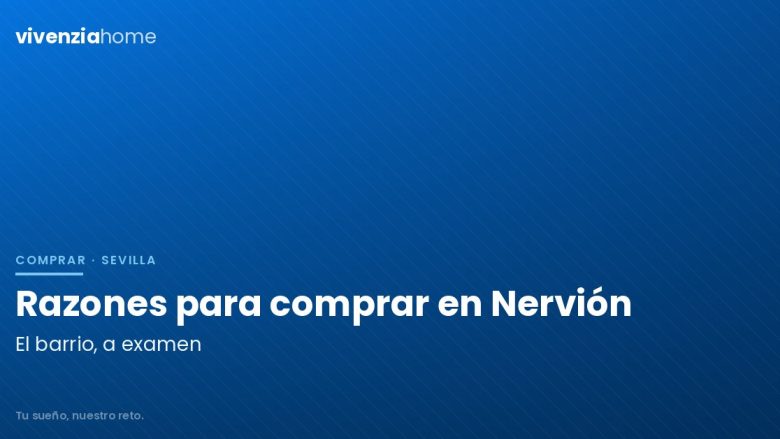 Razones para comprar un piso en Nervión