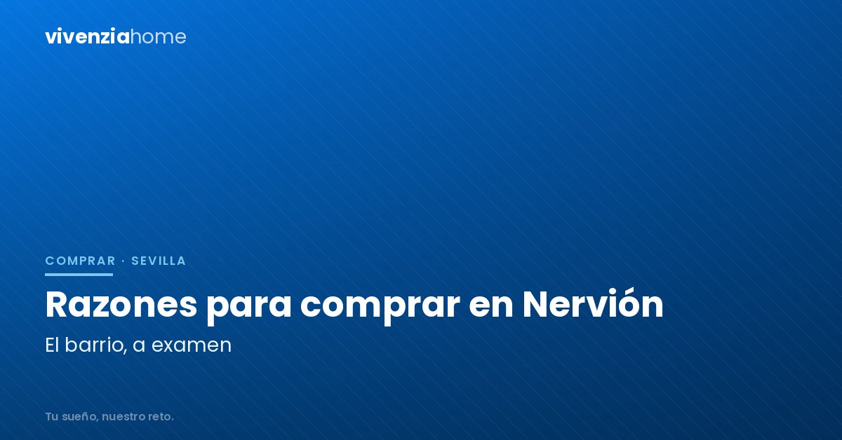 Razones para comprar un piso en Nervión