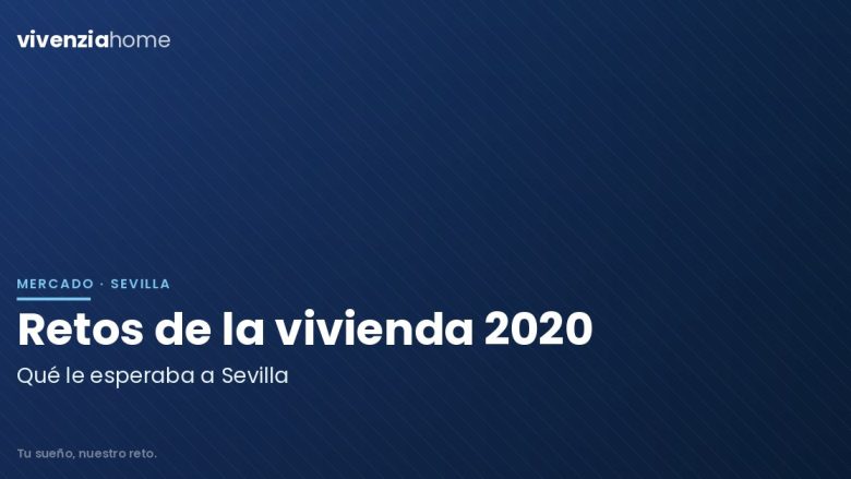 Retos de la vivienda en Sevilla para 2020